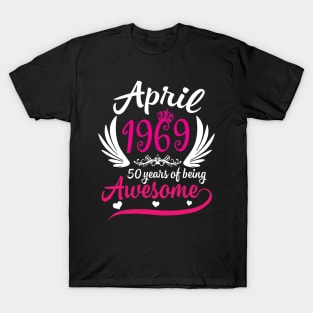 April 1969 50 years of being awesome tee shirt for men women T-Shirt